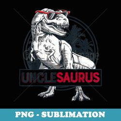 unclesaurus t rex dinosaur men uncle saurus family matching - high-resolution png sublimation file