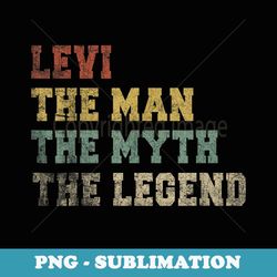 levi name personalized the man the myth the legend - sublimation png file