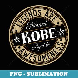 kobe legends are named kobe - decorative sublimation png file