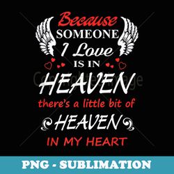 because someone i love is in heaven heaven in my heart - vintage sublimation png download