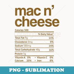 mac and cheese nutrition funny thanksgiving mac n cheese - instant png sublimation download