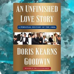 a personal history of the 1960s by doris kearns goodwin