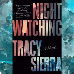nightwatching by tracy sierra