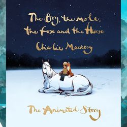 the boy, the mole, the fox and the horse – the animated story