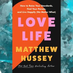 how to raise your standards, find your person, and live happily (no matter what) by matthew hussey