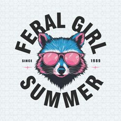 feral girl summer since 1989 png