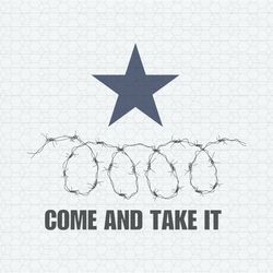 come and take it barbed wire svg