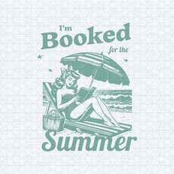 i'm booked for the summer bookish svg