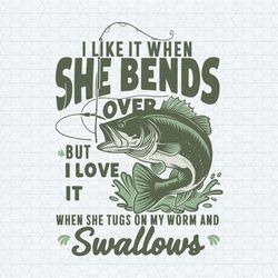 funny quotes meme i like it when she bends over svg