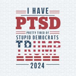 voting for trumo i have ptsd trump 2024 svg