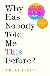 why has nobody told me this before by dr. julie smith (author)