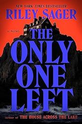 the only one left: a novel by riley sager
