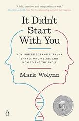 it didn't start with you by mark wolynn