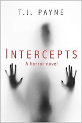 intercepts: a horror novel by t.j. payne