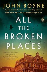all the broken places: a novel by john boyne (author)
