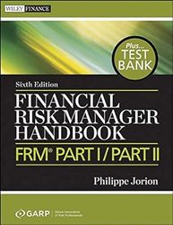 financial risk manager handbook test bank frm part i part ii 6th edition