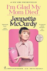 i'm glad my mom died by jennette mccurdy (kindle)