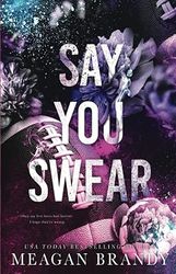 say you swear : alternate by meagan brandy