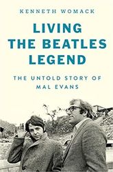 living the beatles legend the untold story of mal evans