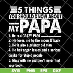 5 things you should know about my papa svg, png, dxf, eps digital file ftd09062107