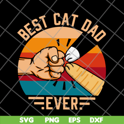 best cat dad ever svg, png, dxf, eps digital file ftd10062102