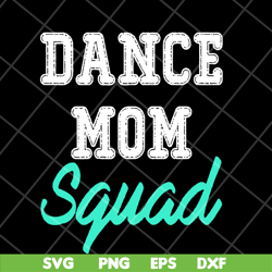 dance mom svg, mother's day svg, eps, png, dxf digital file mtd23042112