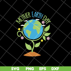 mother earth day svg, mother's day svg, eps, png, dxf digital file mtd26042111