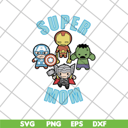 marvel juniors mothers day super mom svg, mother's day svg, eps, png, dxf digital file mtd26042112