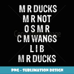 m r ducks m r not o s m r c m wings duck lover duck hunter - artistic sublimation digital file