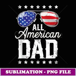 all american dad 4th of july men father's day sunglasses - exclusive png sublimation download