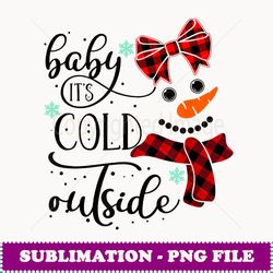 baby it's cold outside snowman face buffalo plaid christmas - aesthetic sublimation digital file