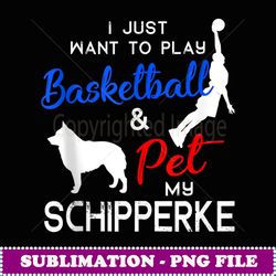 schipperke funny basketball dog owner lover xmas gift - professional sublimation digital download