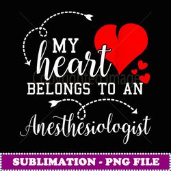 i love my anesthesiologist husband wife gift valentine - instant png sublimation download