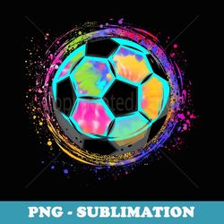 tie dye soccer ball for all soccer lovers and - modern sublimation png file