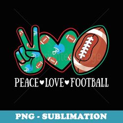 peace love football cute american football - aesthetic sublimation digital file