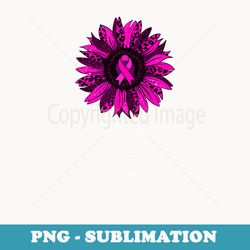 fuck cancer sunflower pink breast cancer awareness - sublimation png file