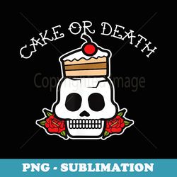 Funny Cake Or Death Baking Bakers - Retro Png Sublimation Digital Download