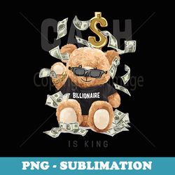 teddy cash bear billionaire rich money millionaire king - unique sublimation png download