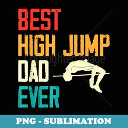high jumping track and field dad vintage father high jump - decorative sublimation png file