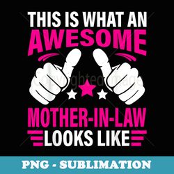 this is what an awesome mother in law looks like - vintage sublimation png download