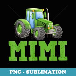 tractor mimi farming grandma green farm tractor farmer gigi - unique sublimation png download