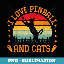 retro sunset i love pinball and cats pinball machine gamer - high-resolution png sublimation file