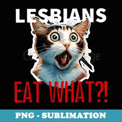 lesbians eat what funny cat rainbow lgbt gay lesbian pride - artistic sublimation digital file