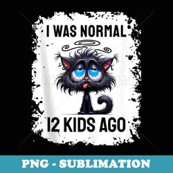 i was normal 12 ago - retro png sublimation digital download