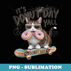 itu2019s donut day yall happy donut day 2024 funny cat vintage - creative sublimation png download