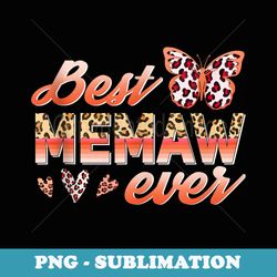 cute best memaw ever leopard pattern southern grandma meemaw - unique sublimation png download