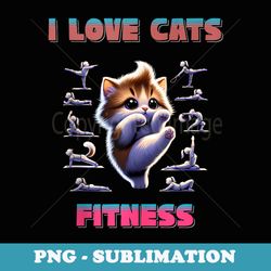 cute i love cats and fitness for & - digital sublimation download file