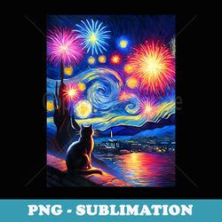 july 4th cat lover van gogh starry night fireworks - premium png sublimation file