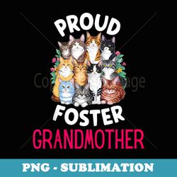 proud cat foster grandmother cat adoption - artistic sublimation digital file