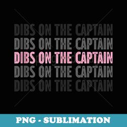 dibs on the captain - elegant sublimation png download